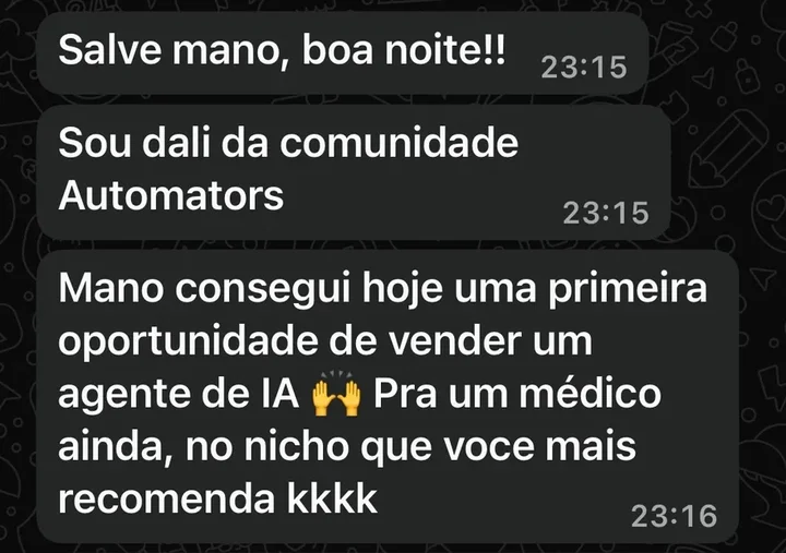 Aluno conta que conseguiu a primeira oportunidade de vender um agente de IA pra um médico.